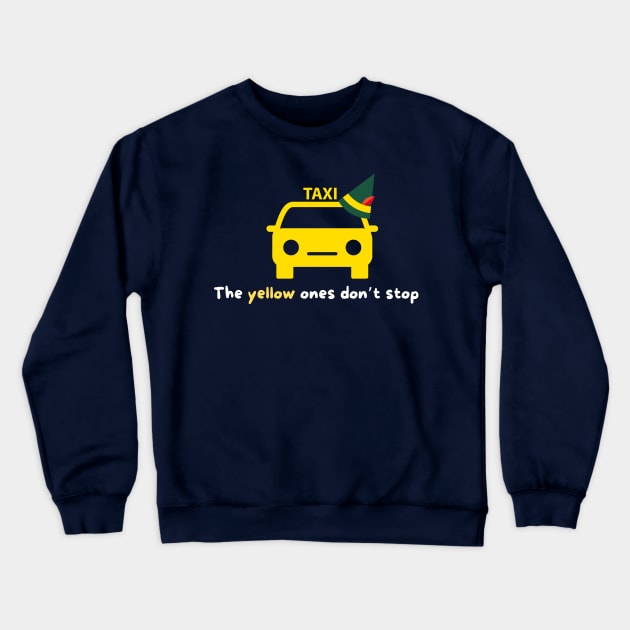 The yellow ones don't stop Crewneck Sweatshirt by TurnerTees